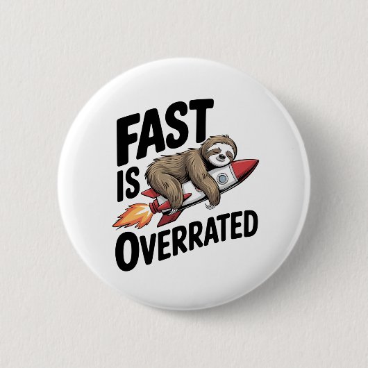 Badge Rond 5 Cm Fast est surévalué Sloth Rocket (Devant)