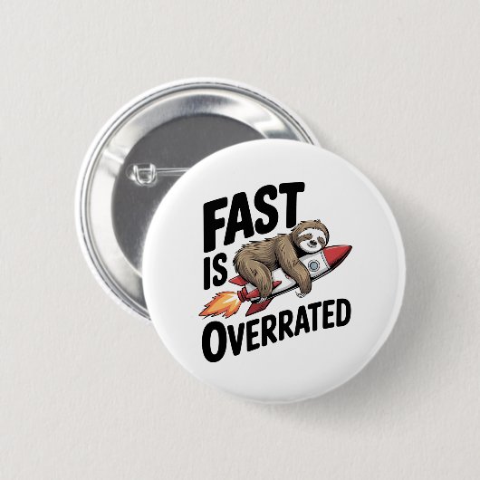 Badge Rond 5 Cm Fast est surévalué Sloth Rocket (Devant & derrière)