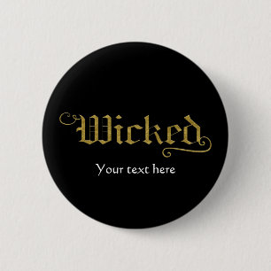 Badge Rond 5 Cm Faux WICKED Gold Look Halloween Costume festif