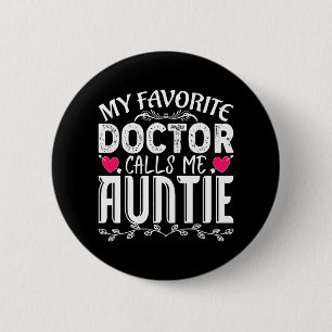 Badge Rond 5 Cm Favori Docteur m'appelle Tante Fun Mère Médicale