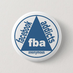 Badge Rond 5 Cm FBA :  Intoxiqués de Facebook anonymes