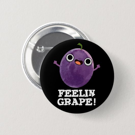 Badge Rond 5 Cm Feelin Raisin Funny Fruit Pun Dark BG (Devant & derrière)