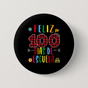 Badge Rond 5 Cm Feliz 100 Dias De La Escuela Tee 100 Jours D'École