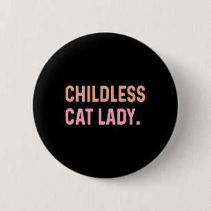 Badge Rond 5 Cm Femme au chat sans enfant - Mignonne drôle