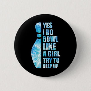 Badge Rond 5 Cm Femme Bowling-shirt Funny Oui Je Fais Bowl Comme U