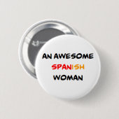 Badge Rond 5 Cm femme espagnole, formidable (Devant & derrière)