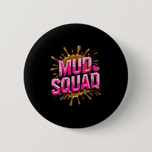 Badge Rond 5 Cm Femme Femme Muddy Mud Run Squad Mudding Courir