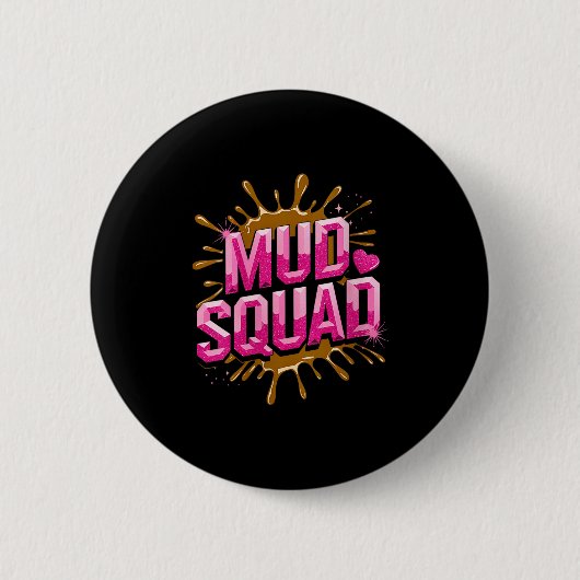 Badge Rond 5 Cm Femme Femme Muddy Mud Run Squad Mudding Courir (Devant)