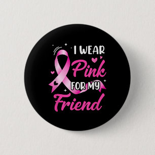 Badge Rond 5 Cm Femme Je Porte Du Rose Pour Mon Ami Cancer Du Sein
