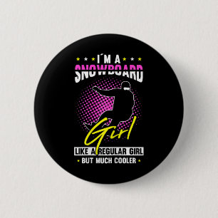 Badge Rond 5 Cm Femme Je suis une fille de snowboard comme une fil