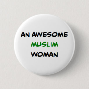 Badge Rond 5 Cm femme musulmane, formidable