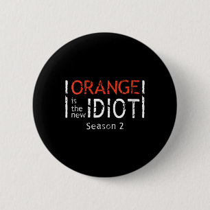 Badge Rond 5 Cm Femme Orange Est Le Nouvel Idiot Citation Drôle En