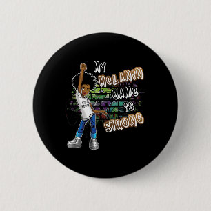 Badge Rond 5 Cm Femme phénoménale Mon jeu de mélanine est fort Bla