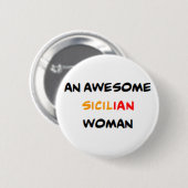 Badge Rond 5 Cm femme sicilienne, formidable (Devant & derrière)