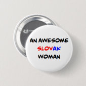 Badge Rond 5 Cm femme slovaque, formidable (Devant & derrière)
