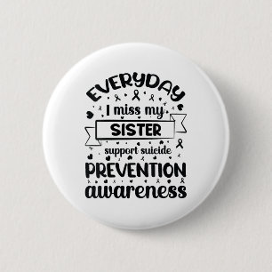 Badge Rond 5 Cm Femmes Chaque Jour Ma Soeur Me Manque Soutien Suic