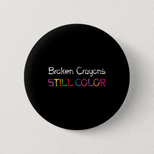 Badge Rond 5 Cm Femmes Crayons cassés Couleur encore Suicide Préve