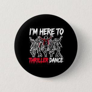 Badge Rond 5 Cm Femmes ici pour danser drôle Halloween Zombie Part