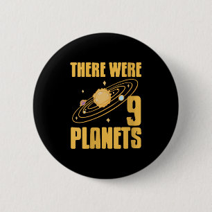 Badge Rond 5 Cm Femmes Il Y Avait 9 Planètes Funky Science Space N