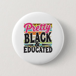 Badge Rond 5 Cm Femmes Jolie Noire Et Éduquée Noir Afro-Américain