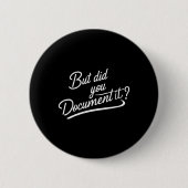 Badge Rond 5 Cm Femmes Mais L'Avez-Vous Documenté ? (Devant)