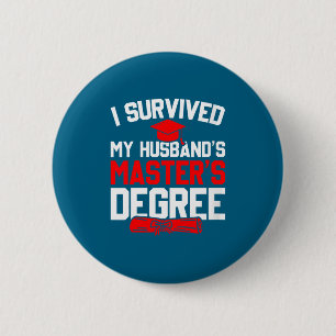 Badge Rond 5 Cm Femmes ont survécu au diplôme de maîtrise drôle de
