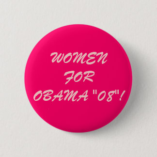BADGE ROND 5 CM FEMMES POUR OBAMA "08" !