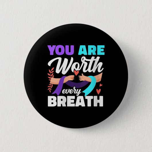 Badge Rond 5 Cm Femmes Vous Valez Chaque Respiration Dépression Se (Devant)