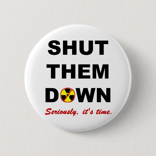 Badge Rond 5 Cm Fermé leur en bas du slogan d'Anti-Arme nucléaire (Devant)