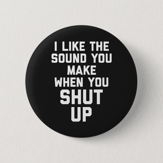 Badge Rond 5 Cm Fermez la citation drôle (Devant)