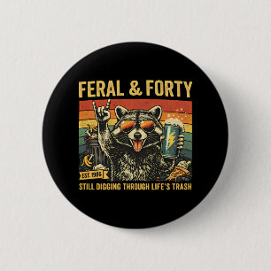 Badge Rond 5 Cm Féroce et Quarante 40e Anniversaire Sarcasme Quara