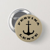 Badge Rond 5 Cm Festina lente (Devant & derrière)