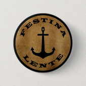 Badge Rond 5 Cm Festina lente (Devant)