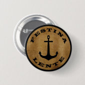 Badge Rond 5 Cm Festina lente (Devant & derrière)