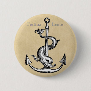 Badge Rond 5 Cm Festina Lente - faites vite lentement