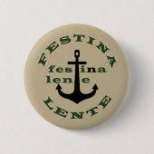 Badge Rond 5 Cm festina lente, latin quotes (Devant)