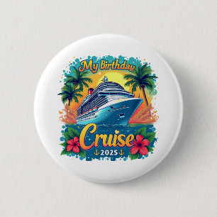 Badge Rond 5 Cm Festive My Birthday Cruise Ship Party 2025