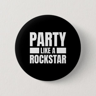 Badge Rond 5 Cm Fête Comme Une Rockstar - Musicien Drôle Novelty Q