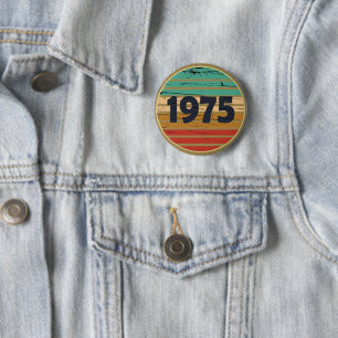Badge Rond 5 Cm Fête d'anniversaire de naissance en 1975