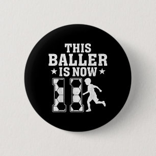 Badge Rond 5 Cm Fête d'anniversaire pour 11 ans - Ce Baller a main