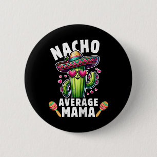 Badge Rond 5 Cm Fête de famille mexicaine Cinco De Mayo Femmes Nac