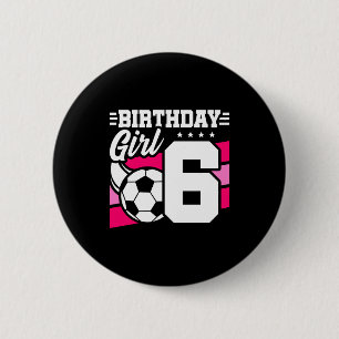 Badge Rond 5 Cm Fête de football de 6 ans 6e anniversaire fille