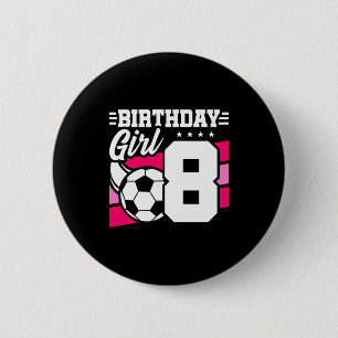 Badge Rond 5 Cm Fête de football de 8 ans 8e anniversaire Fille