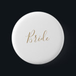 Badge Rond 5 Cm Fête des mariées minimaliste Gold Bride<br><div class="desc">Ce bouton minimaliste de douche de mariée en or est parfait pour un simple wedding shower. Le design romantique moderne présente une typographie classique d'or et de blanc associée à une calligraphie rustique mais élégante avec un style vintage lettré à la main. Personnalisable dans n'importe quelle couleur. Gardez le design...</div>