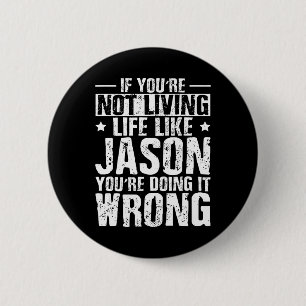 Badge Rond 5 Cm Fête des pères Anniversaire Jason Nom Prénom Citat