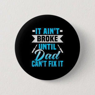 Badge Rond 5 Cm Fête des pères ça ne va pas tomber avant que papa