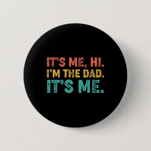 Badge Rond 5 Cm Fête des pères Son Moi Salut Je suis Le Papa C'Est