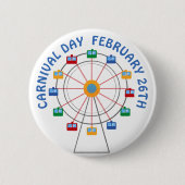 Badge Rond 5 Cm Fête du Carnaval Février 26th Holiday Button (Devant)