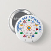 Badge Rond 5 Cm Fête du Carnaval Février 26th Holiday Button (Devant & derrière)
