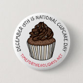 Badge Rond 5 Cm Fête nationale de la Cupcake 15 décembre (Devant)